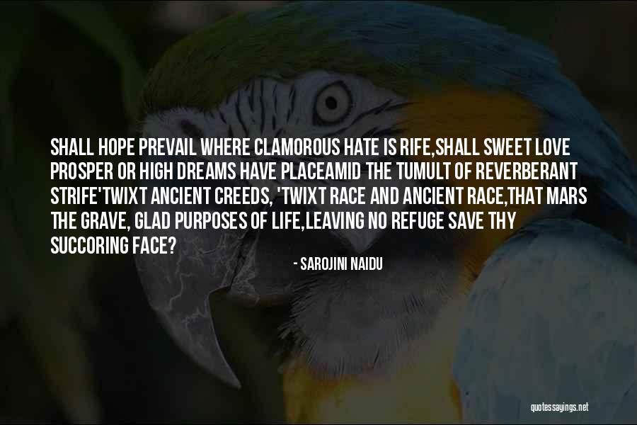 Love Prosper Quotes By Sarojini Naidu Love Prosper Quotes By Sarojini Naidu