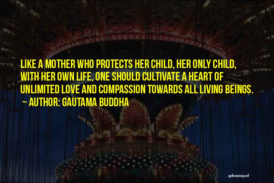 Love Protects Quotes By Gautama Buddha