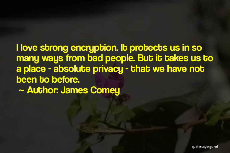 Love Protects Quotes By James Comey