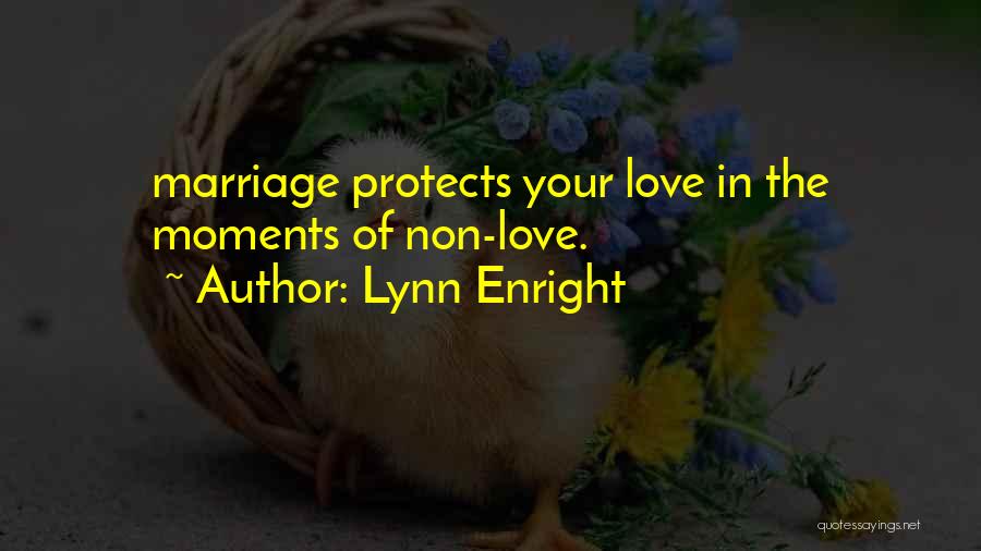 Love Protects Quotes By Lynn Enright