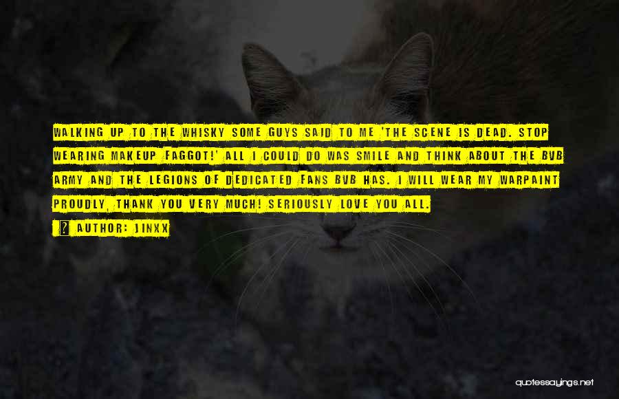 Love Proudly Quotes By Jinxx Love Proudly Quotes By Jinxx