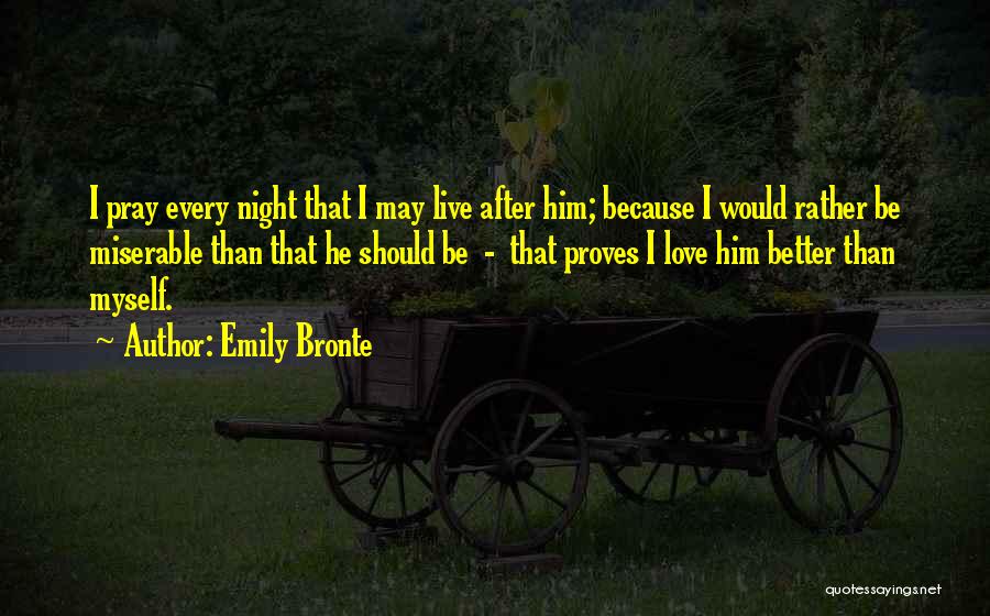 Love Proves Quotes By Emily Bronte