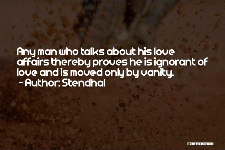 Love Proves Quotes By Stendhal