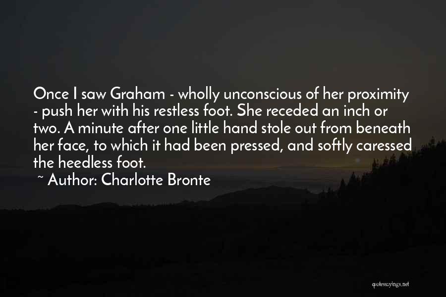 Love Proximity Quotes By Charlotte Bronte