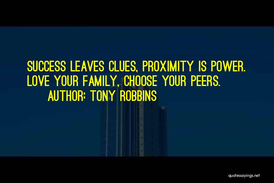 Love Proximity Quotes By Tony Robbins