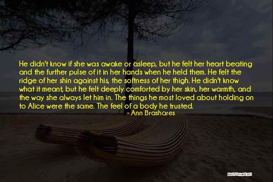 Love Pulse Quotes By Ann Brashares