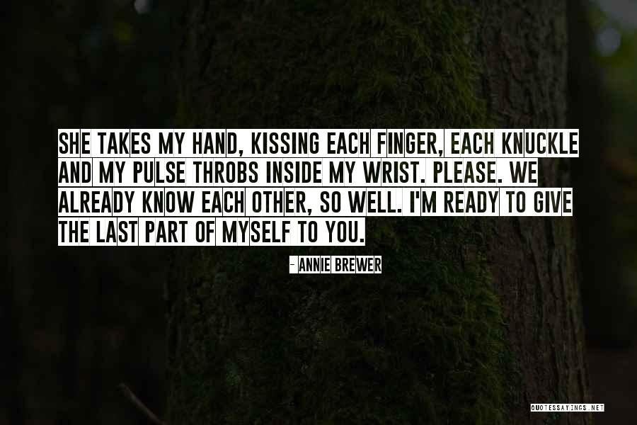 Love Pulse Quotes By Annie Brewer