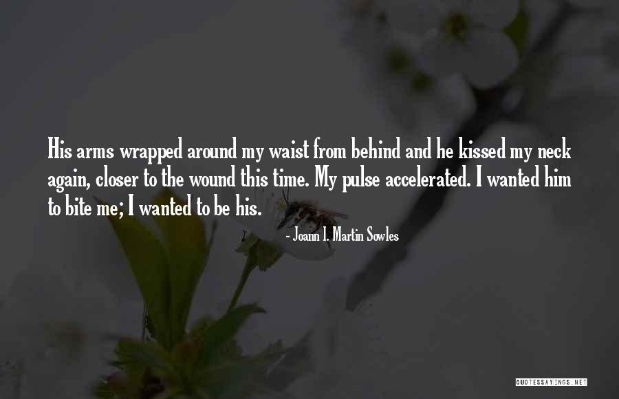 Love Pulse Quotes By Joann I. Martin Sowles