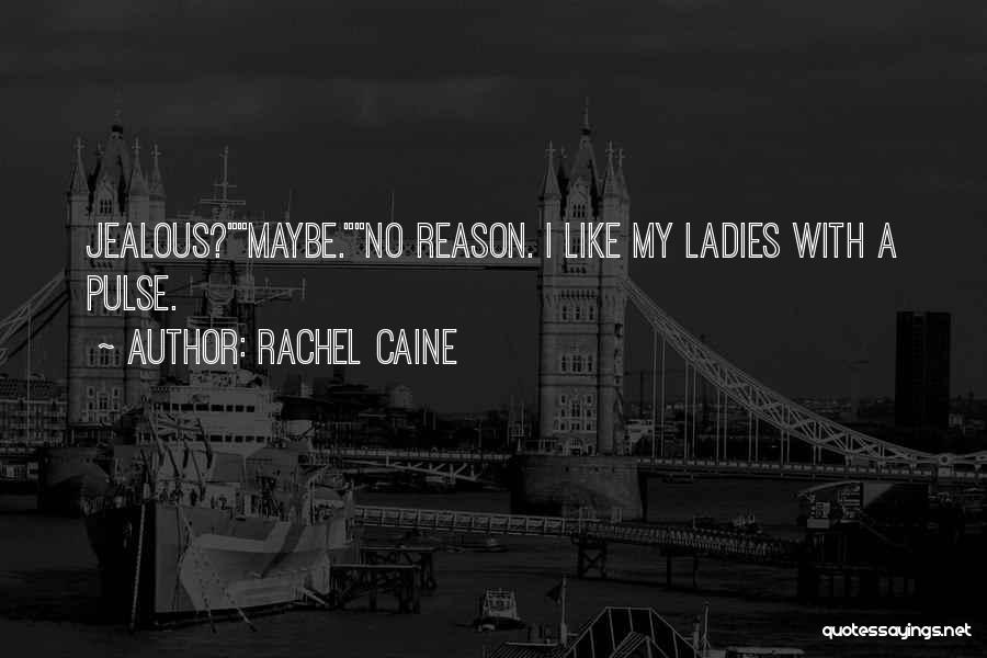 Love Pulse Quotes By Rachel Caine