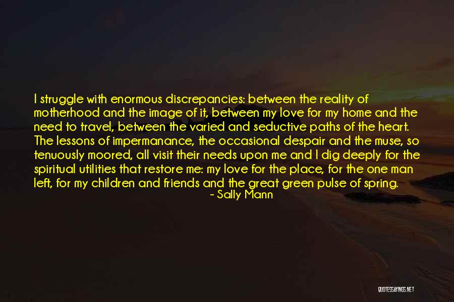 Love Pulse Quotes By Sally Mann