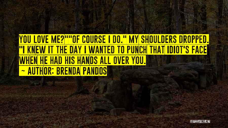 Love Punch Quotes By Brenda Pandos