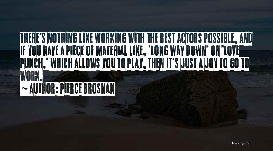 Love Punch Quotes By Pierce Brosnan