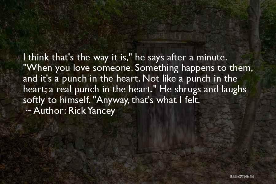 Love Punch Quotes By Rick Yancey