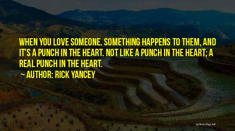 Love Punch Quotes By Rick Yancey