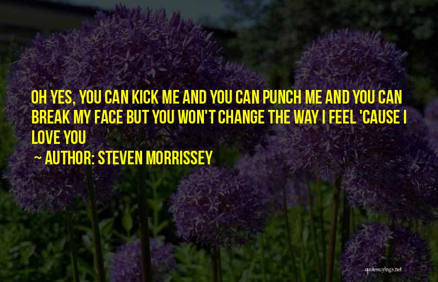 Love Punch Quotes By Steven Morrissey