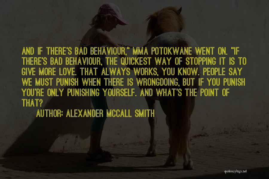 Love Punish Quotes By Alexander McCall Smith