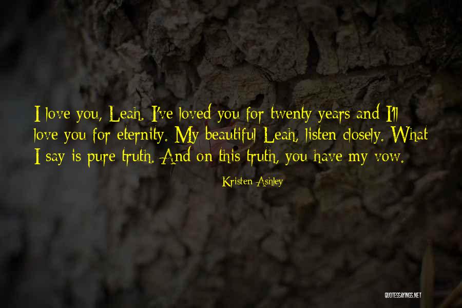 Love Pure Quotes By Kristen Ashley Love Pure Quotes By Kristen Ashley