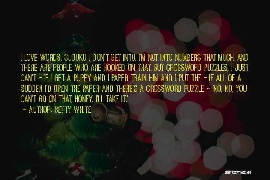 Love Puzzles Quotes By Betty White