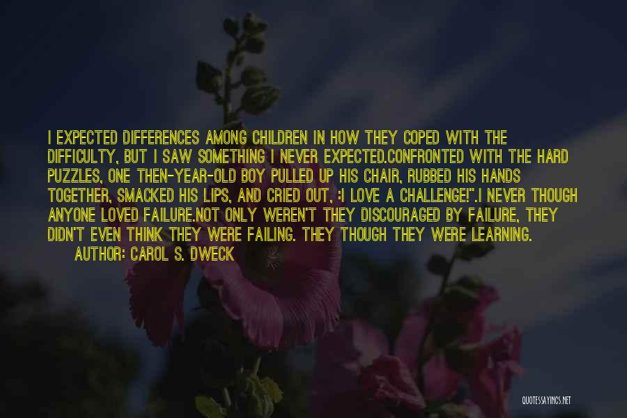 Love Puzzles Quotes By Carol S. Dweck