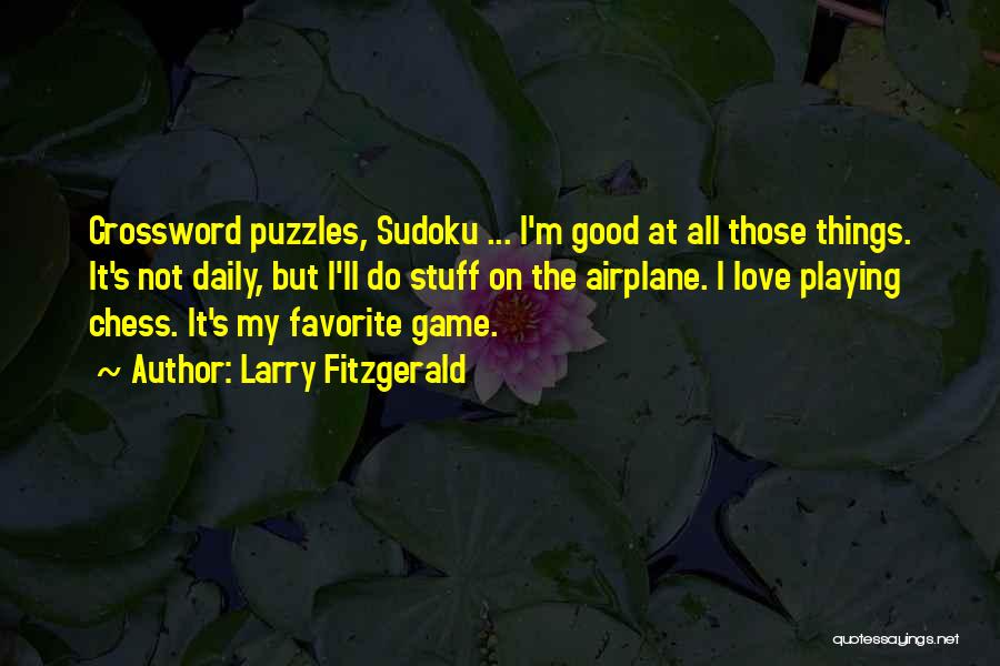 Love Puzzles Quotes By Larry Fitzgerald
