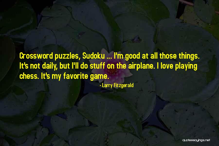 Love Puzzles Quotes By Larry Fitzgerald