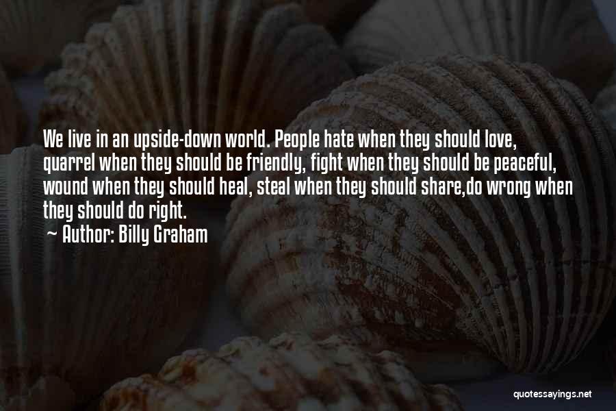 Love Quarrel Quotes By Billy Graham