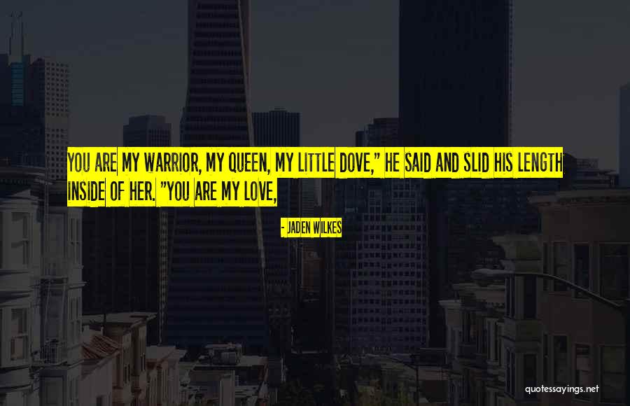 Love Queen Quotes By Jaden Wilkes Love Queen Quotes By Jaden Wilkes