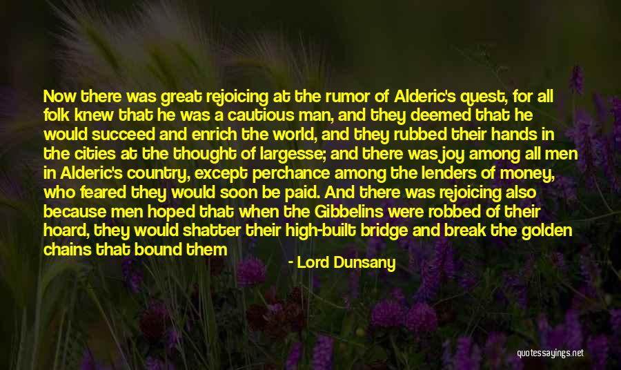 Love Quest Quotes By Lord Dunsany