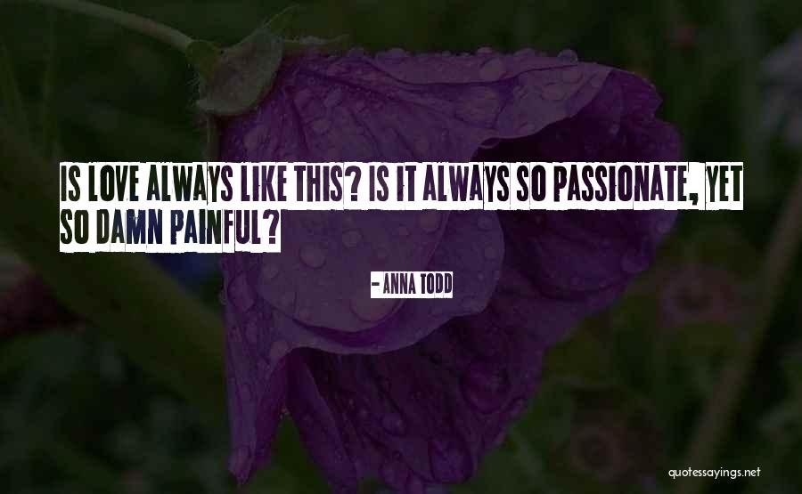 Love Questions Quotes By Anna Todd Love Questions Quotes By Anna Todd