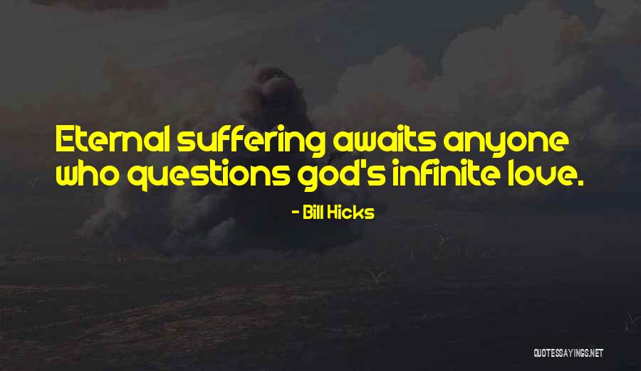 Love Questions Quotes By Bill Hicks