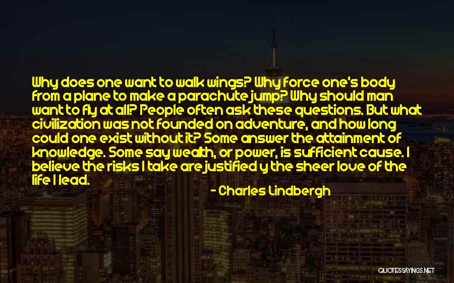 Love Questions Quotes By Charles Lindbergh