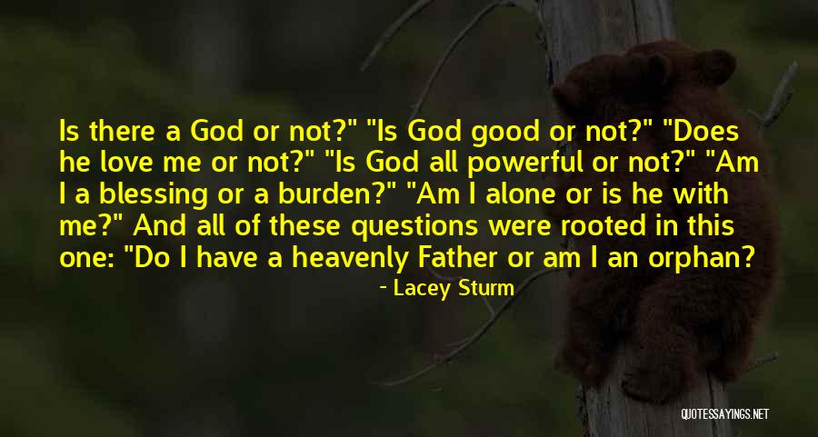 Love Questions Quotes By Lacey Sturm Love Questions Quotes By Lacey Sturm