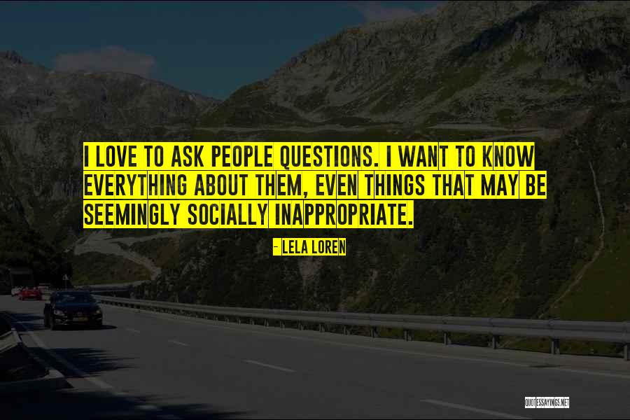 Love Questions Quotes By Lela Loren Love Questions Quotes By Lela Loren