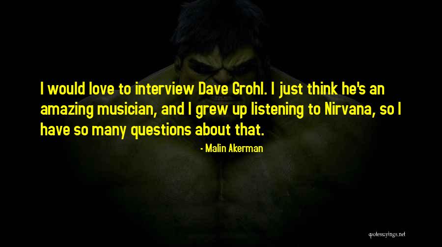 Love Questions Quotes By Malin Akerman Love Questions Quotes By Malin Akerman