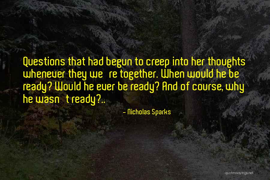 Love Questions Quotes By Nicholas Sparks