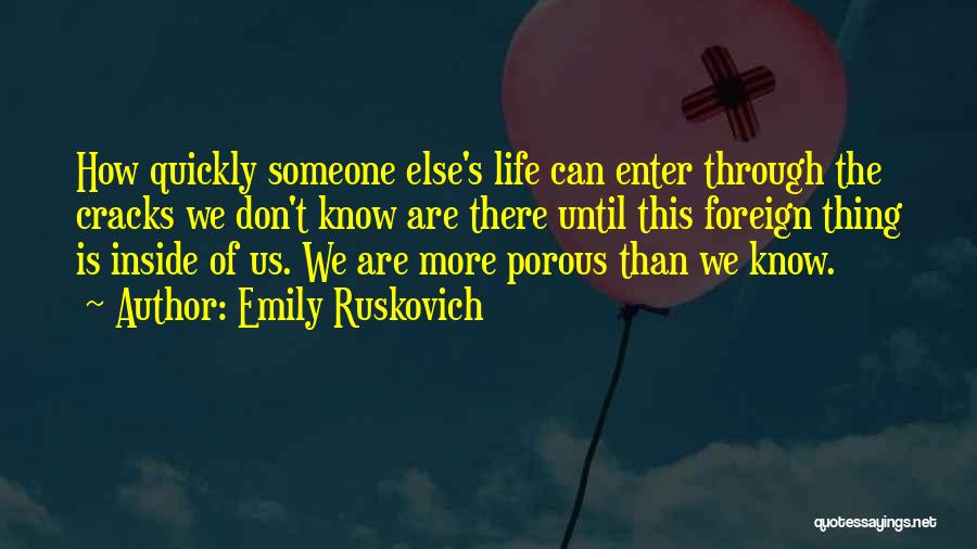 Love Quickly Quotes By Emily Ruskovich