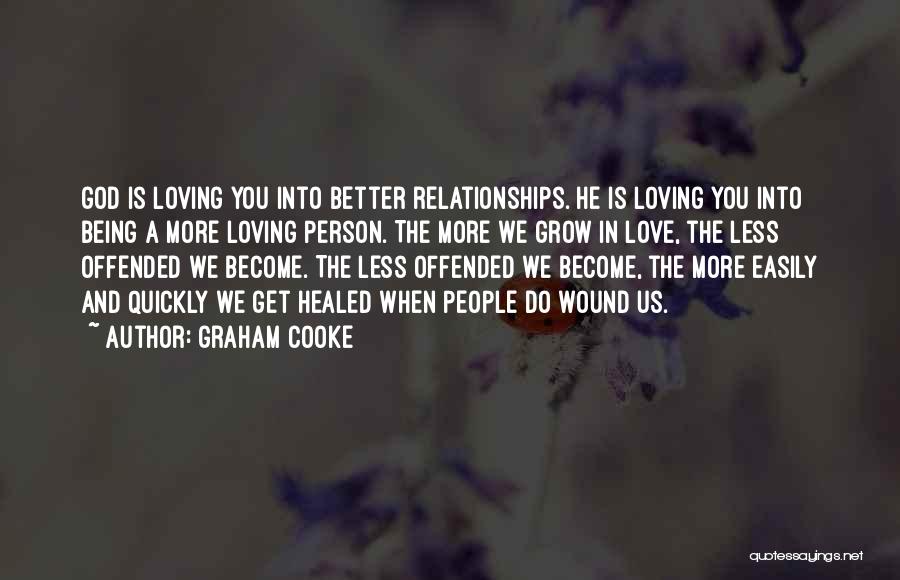 Love Quickly Quotes By Graham Cooke
