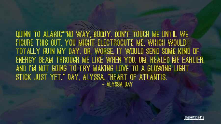 Love Quinn Quotes By Alyssa Day Love Quinn Quotes By Alyssa Day
