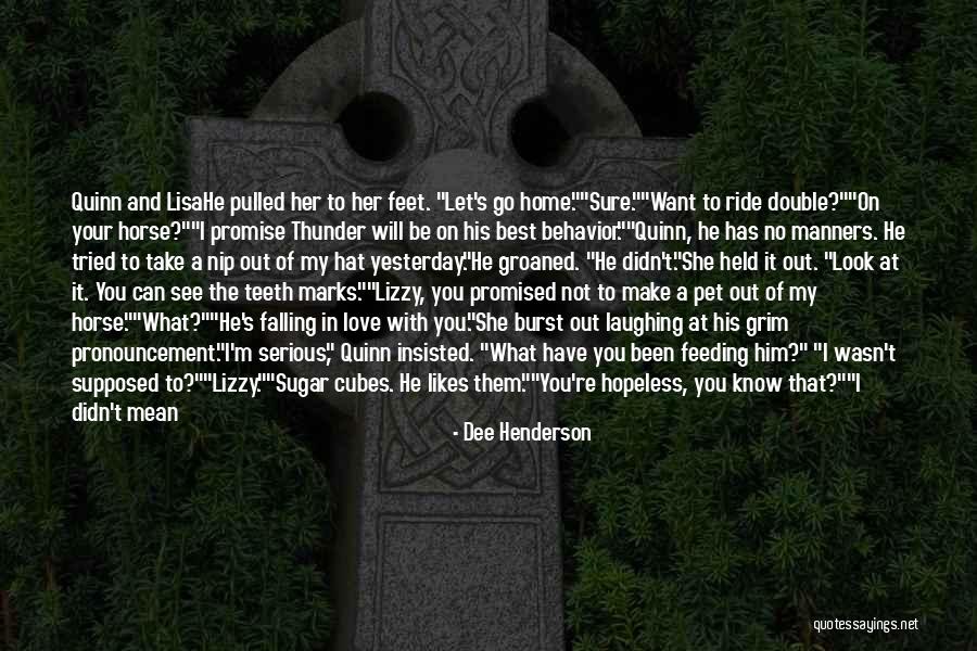 Love Quinn Quotes By Dee Henderson Love Quinn Quotes By Dee Henderson