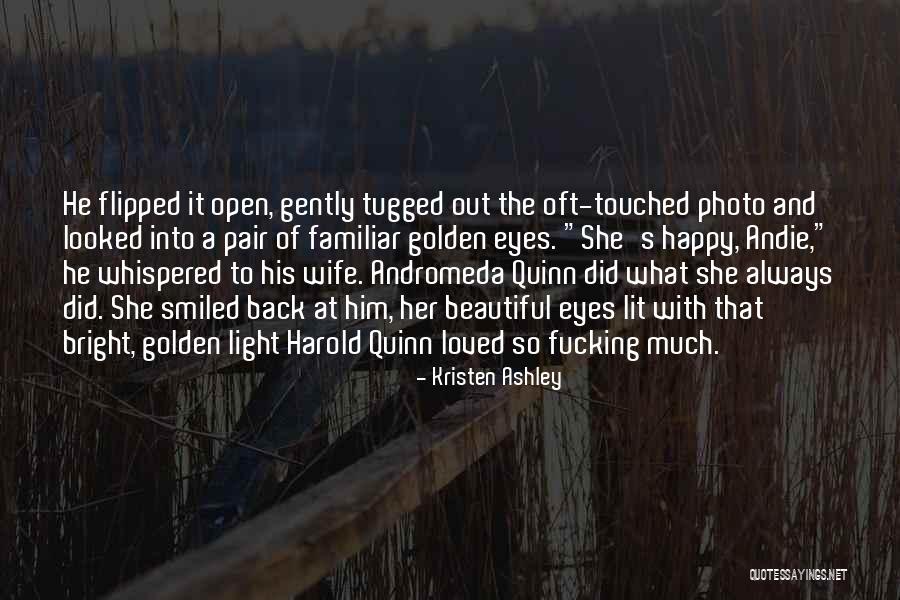 Love Quinn Quotes By Kristen Ashley Love Quinn Quotes By Kristen Ashley