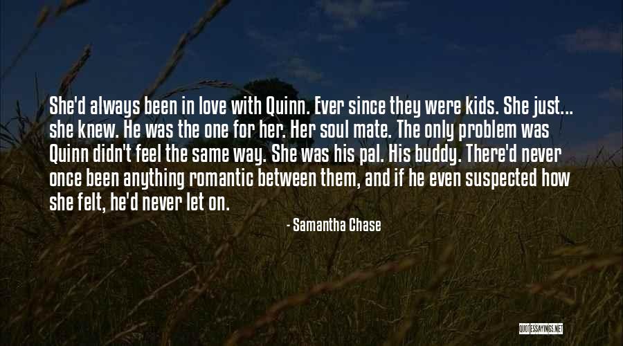Love Quinn Quotes By Samantha Chase Love Quinn Quotes By Samantha Chase