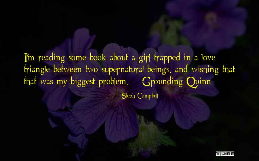 Love Quinn Quotes By Steph Campbell Love Quinn Quotes By Steph Campbell