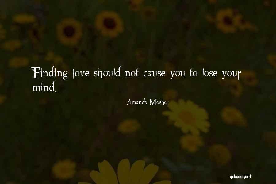 Love Quotes And Sayings Quotes By Amanda Mosher Love Quotes And Sayings Quotes By Amanda Mosher