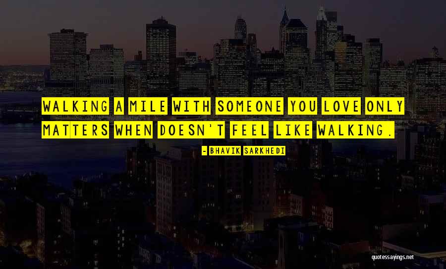 Love Quotes And Sayings Quotes By Bhavik Sarkhedi Love Quotes And Sayings Quotes By Bhavik Sarkhedi