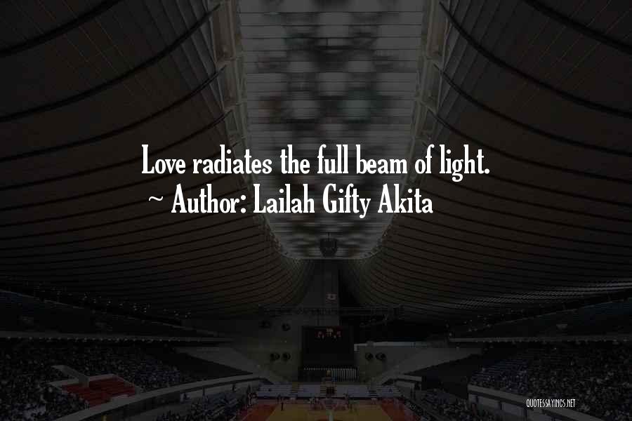 Love Radiates Quotes By Lailah Gifty Akita