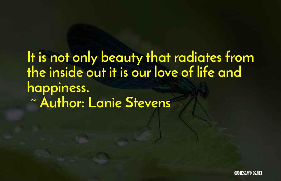 Love Radiates Quotes By Lanie Stevens