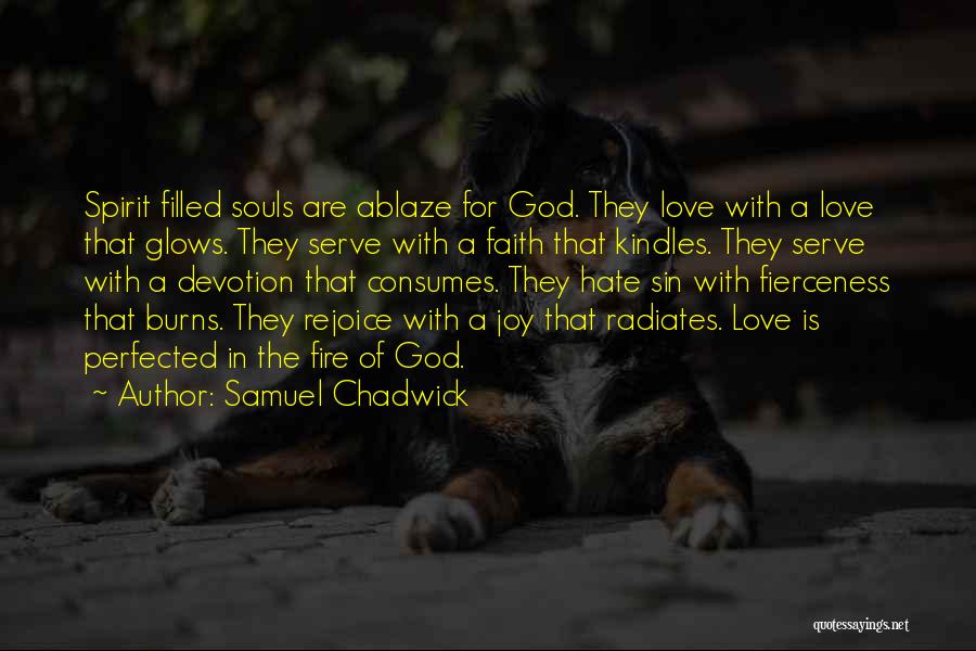 Love Radiates Quotes By Samuel Chadwick