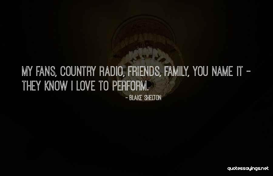 Love Radio Quotes By Blake Shelton