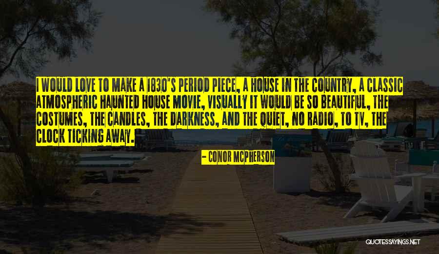 Love Radio Quotes By Conor McPherson Love Radio Quotes By Conor McPherson