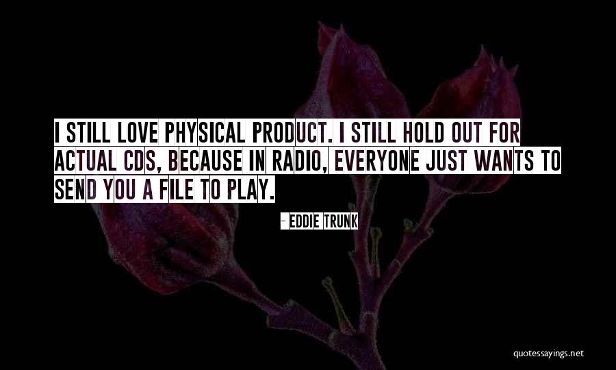 Love Radio Quotes By Eddie Trunk Love Radio Quotes By Eddie Trunk